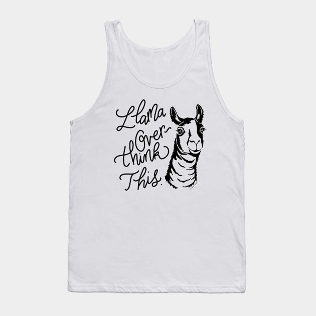 Let Me Overthink This Funny Llama Design Tank Top by DoubleBrush